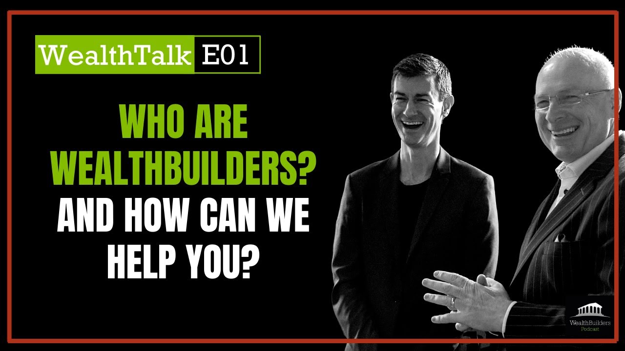 Who Are WealthBuilders | And How Can We Help You | WealthTalk Podcast 001