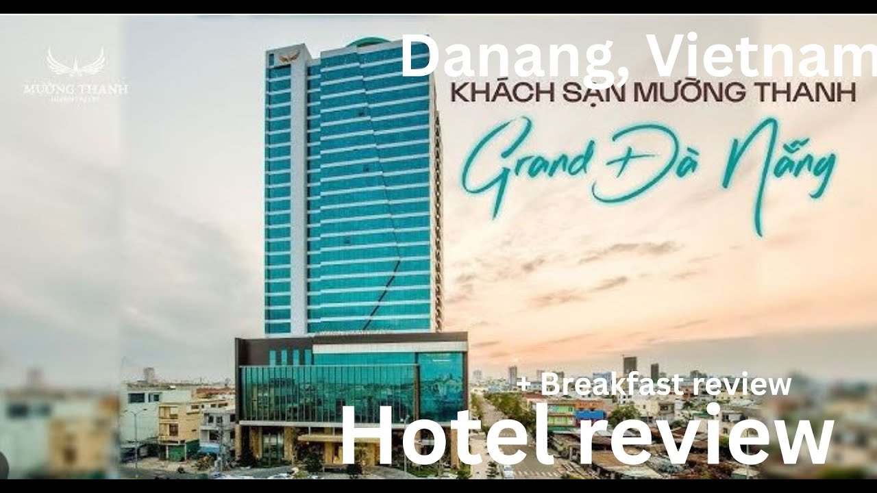 Обзор отеля Grand Muong Thanh в Дананге + завтрак #Дананг #GrandMuongThanh #HotelReview