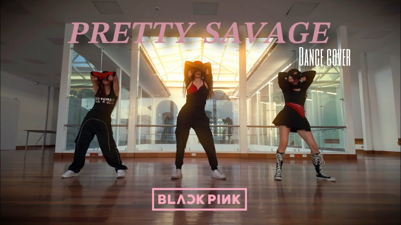 BLACK PINK - ‘Pretty Savage’ | Dance cover