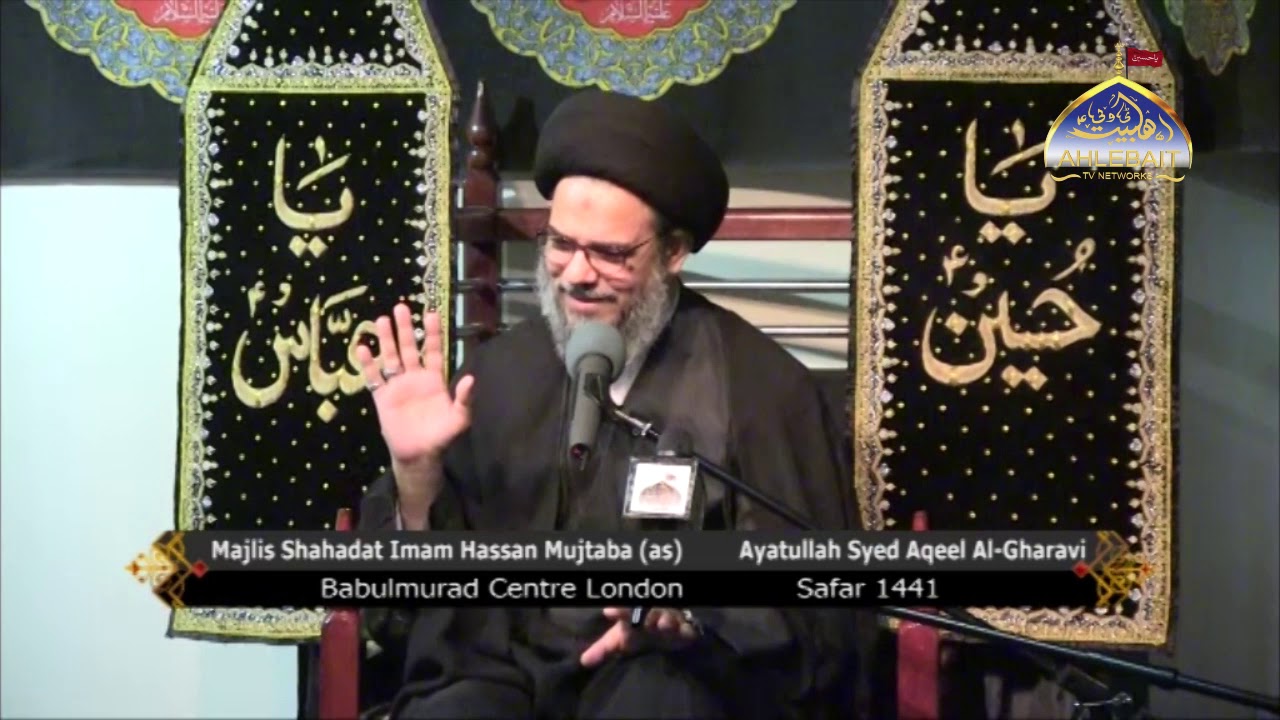 Majlis Shahadat Imam Hassan Mujtaba as I Ayatullah Aqeel Al Gharavi I 26 10 2019