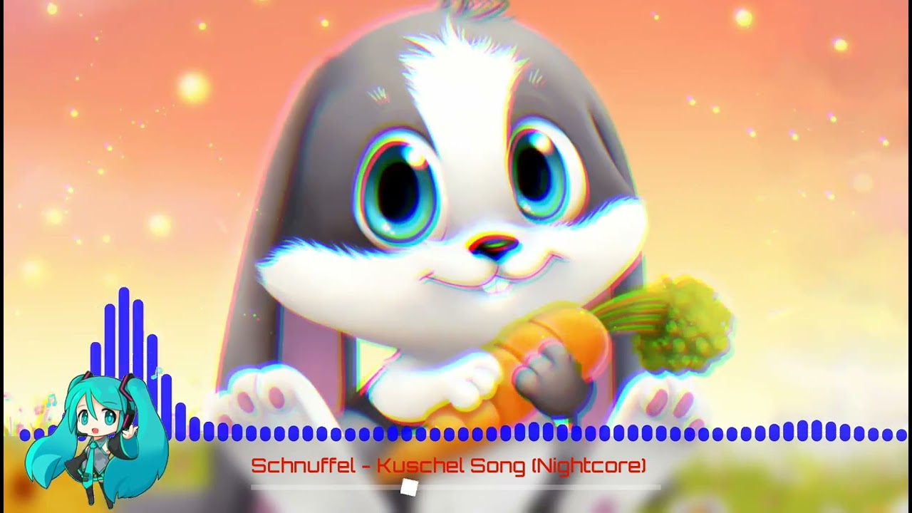 Schnuffel - Kuschel Song (Nightcore)