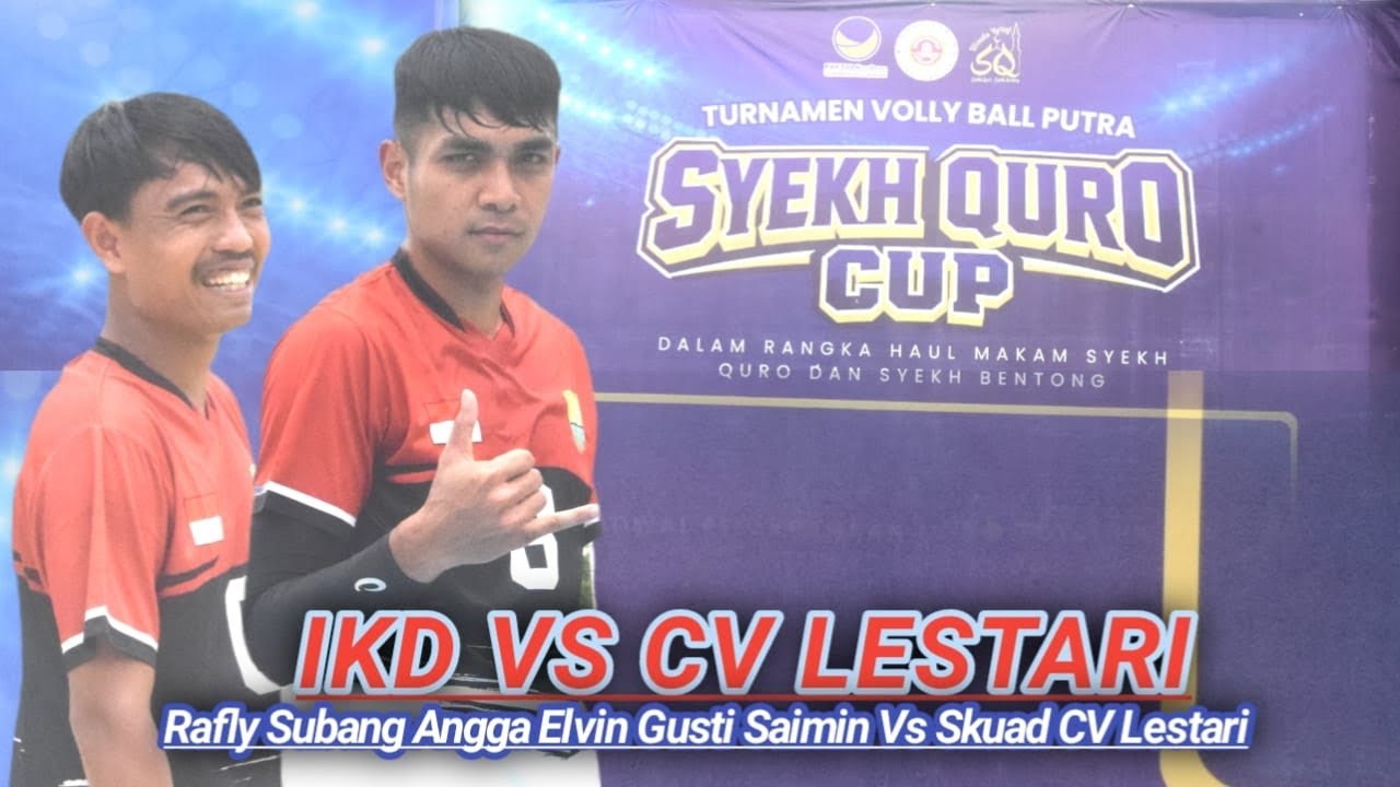 🔴SYEH QURO CUP❗️RAFLY SUBANG ANGGA AU ELVIN GUSTI PP SAIMIN VS SKUAD CV LESTARI