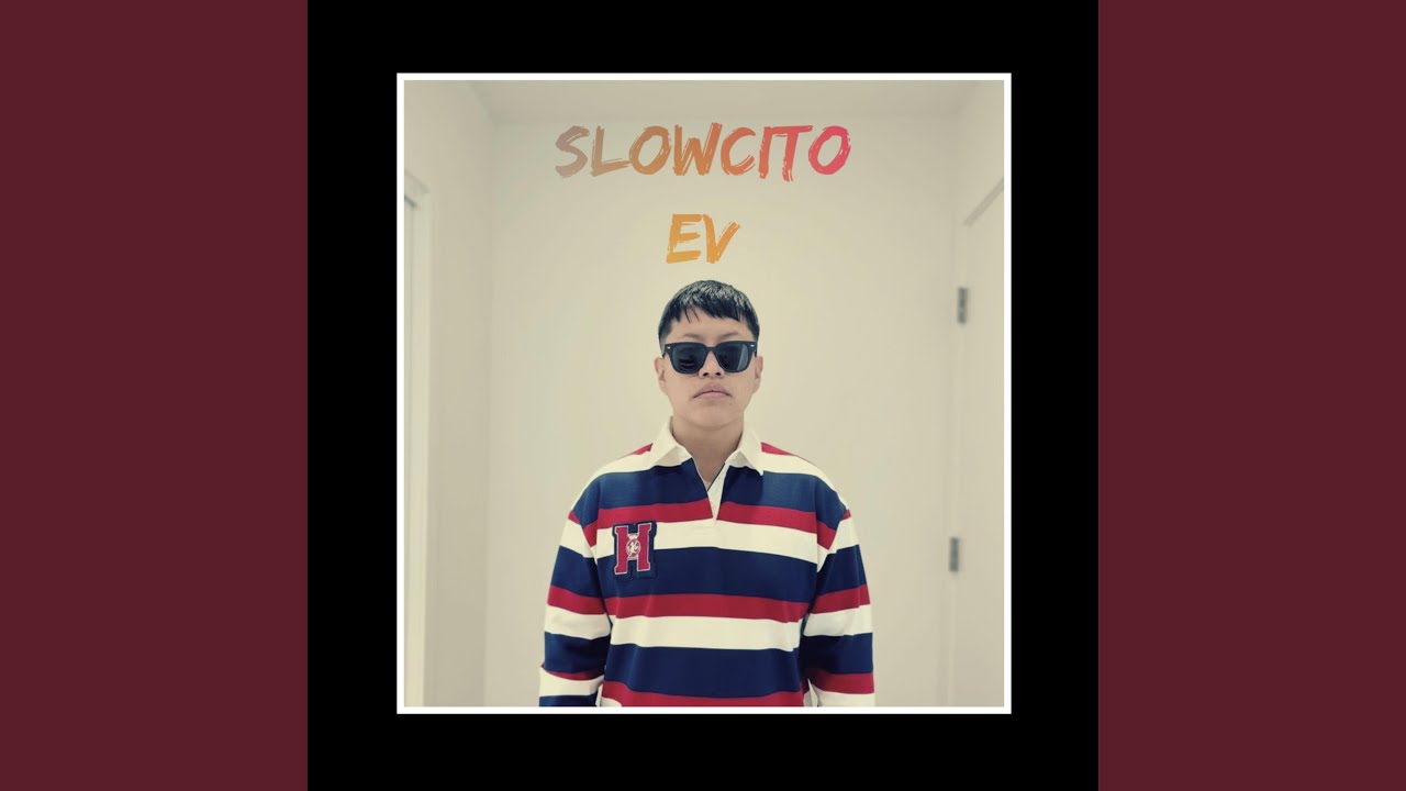 slowcito (Extended Version)