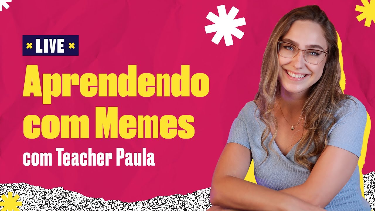Aprendendo inglês com MEMES | Teacher Paula Gabriela