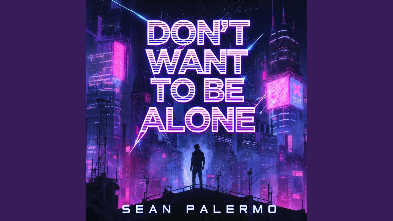 Don't Want To Be Alone