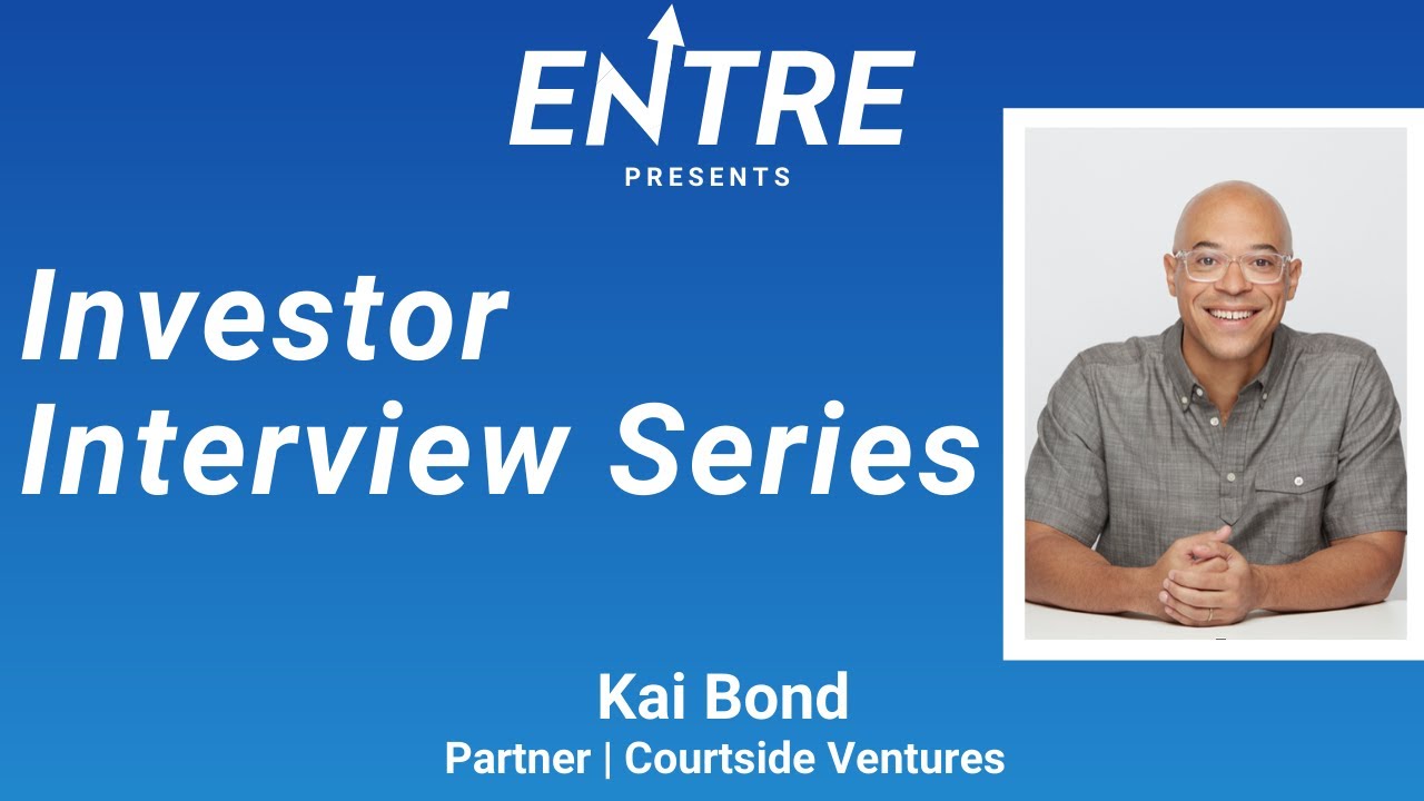 Investor Series with Kai Bond, Partner at Courtside Ventures