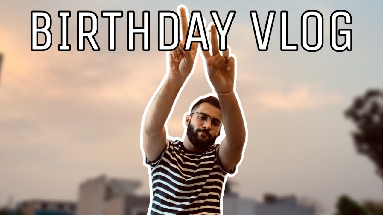 BIRTHDAY VLOG! | I TURNED 19 | 