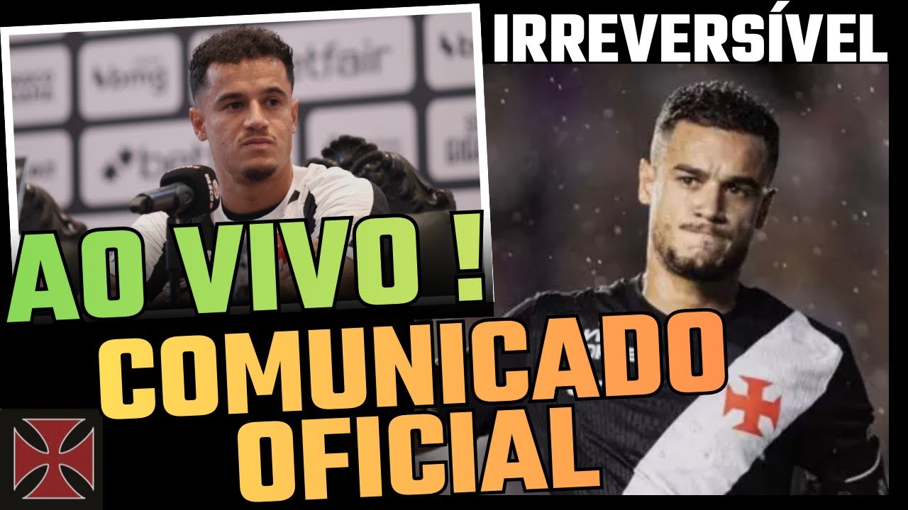 AO VIVO! URGENTE!! COUTINHO DEIXA O VASCO