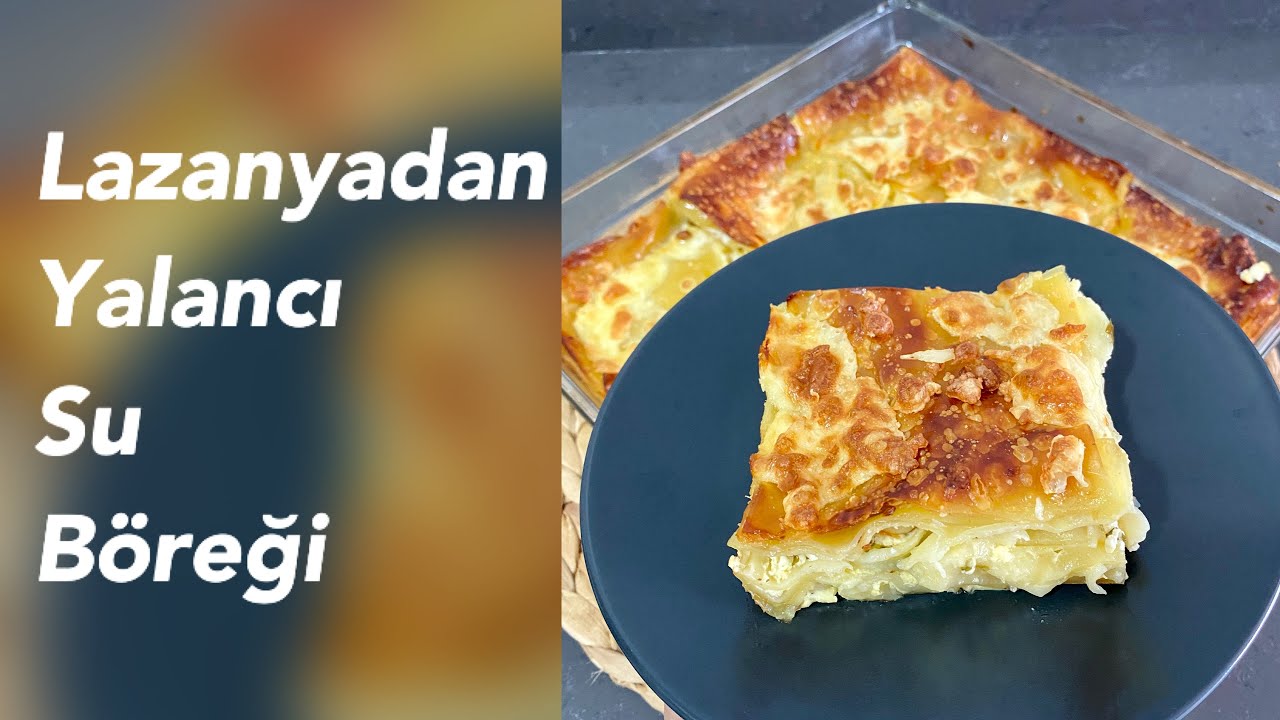 LAZANYADAN YALANCI SU BÖREĞİ