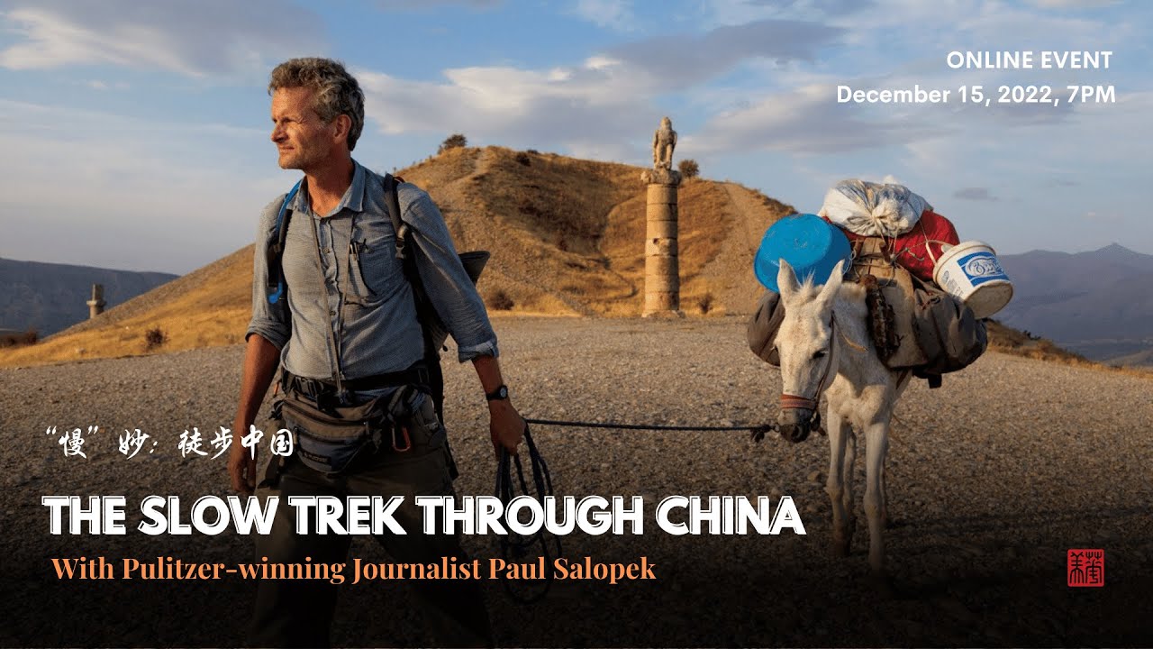 The Slow Trek through China, With Pulitzer winning Journalist Paul Salopek | 12.15.22