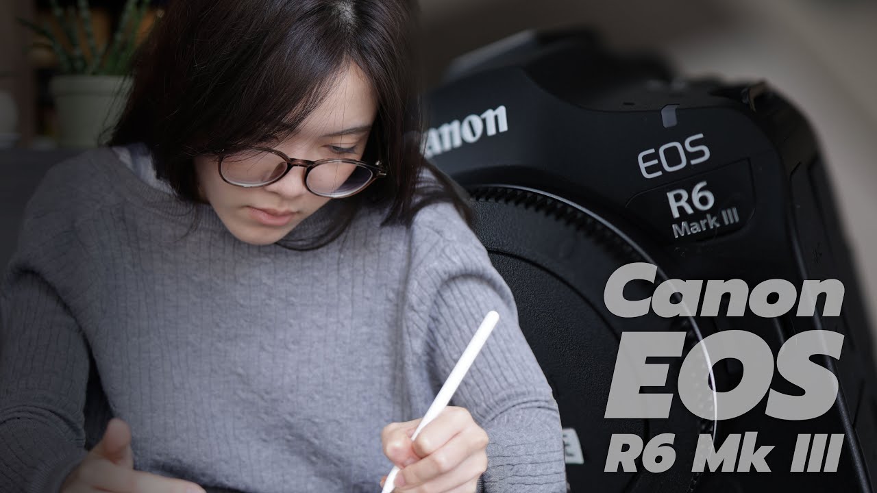 เล่าให้ฟัง Canon EOS R6 Mark III