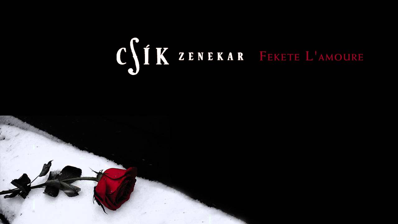 Csík Zenekar - Fekete L'amoure