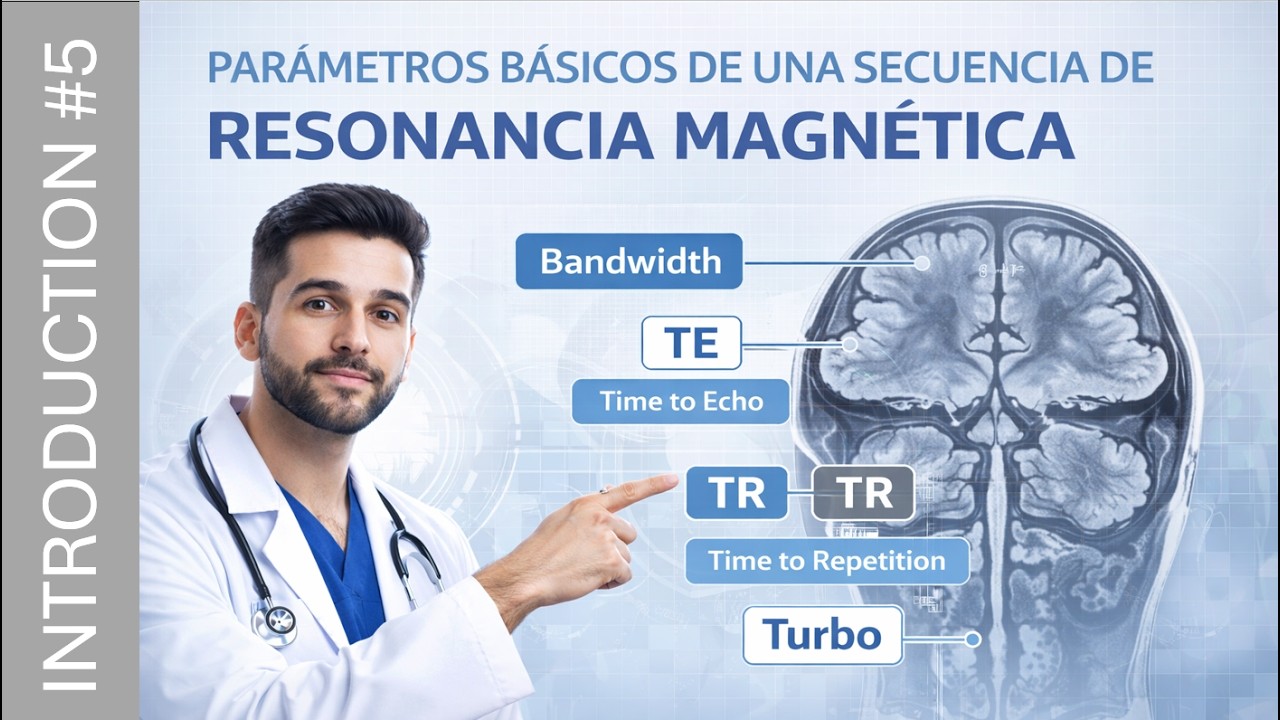 Parámetros Básicos de RM: TR, TE y Factor Turbo EXPLICADOS (Fácil)