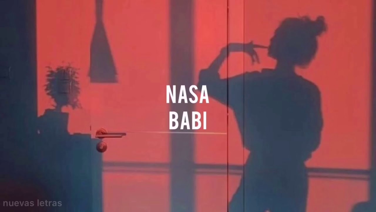 BABI - NASA (SLOWED +LETRA)