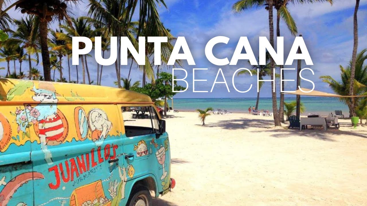 BEST PUNTA CANA BEACHES DOMINICAN REPUBLIC