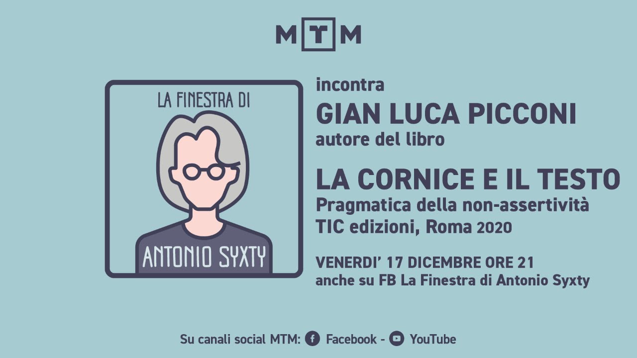 La Finestra di Antonio Syxty incontra Gian Luca Picconi, scrittore e saggista