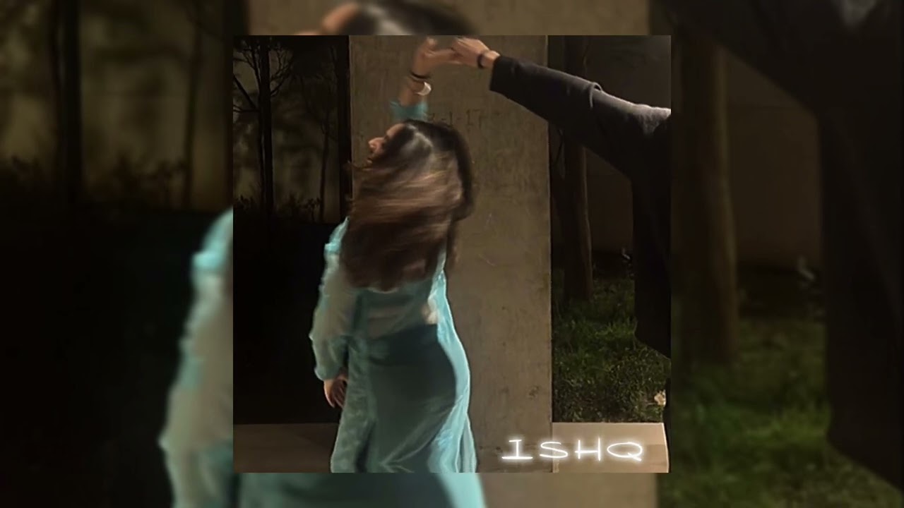 Ishq | sped up