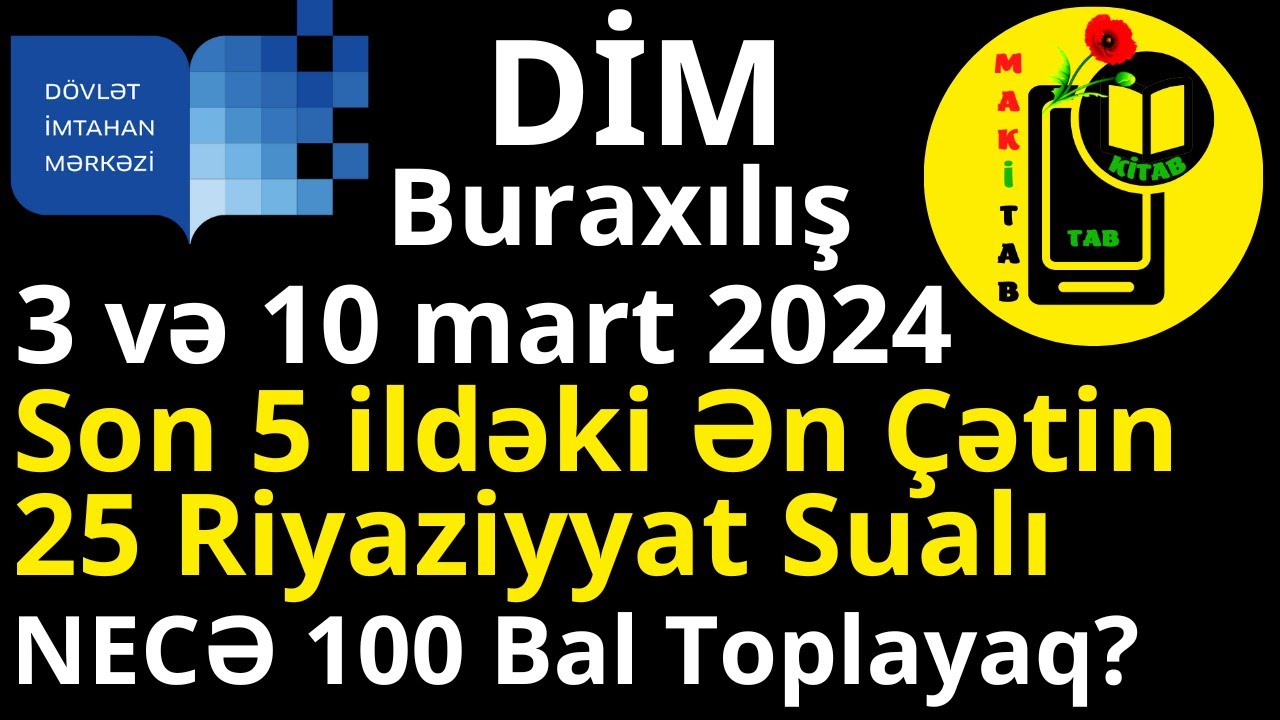 3 və 10 mart 2024 Buraxılış İmtahanına Dəstək Riyaziyyatdan Ən Çətin 25 sual. Necə 100 bal toplayaq?