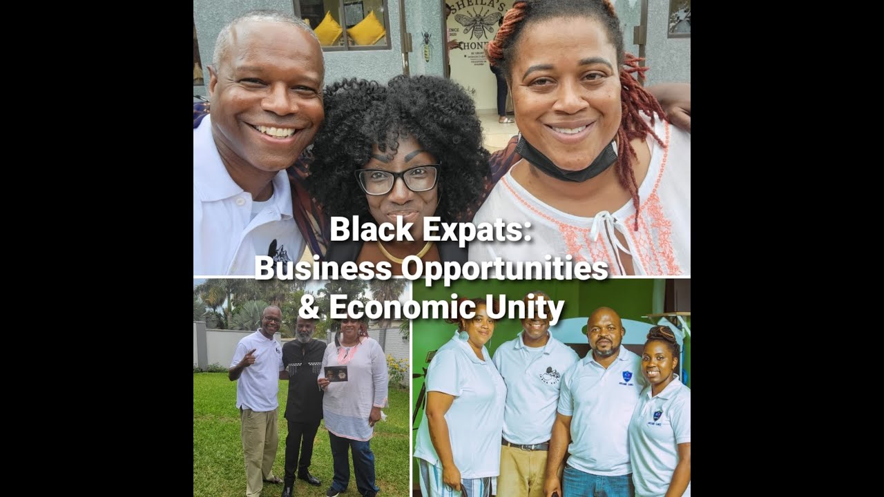 Black Expats: Business Opportunities & Economic Unity