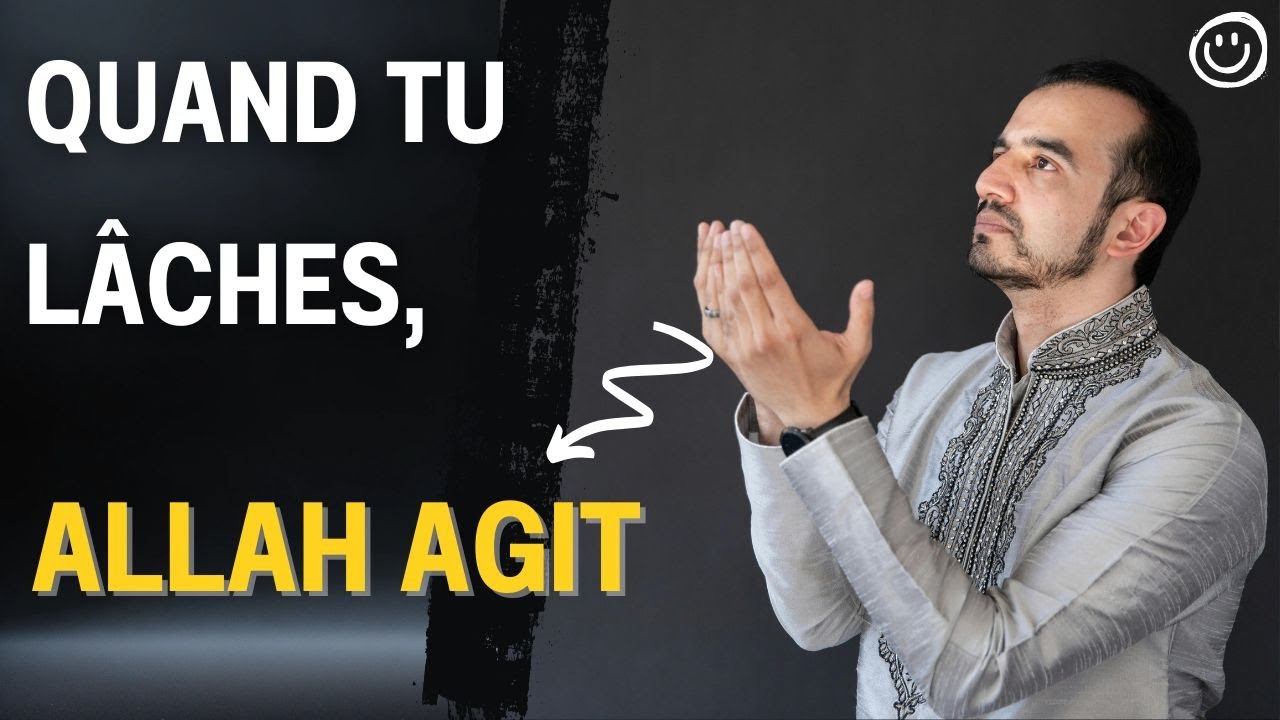 Apprendre &agrave; l&acirc;cher prise : La confiance absolue en Allah