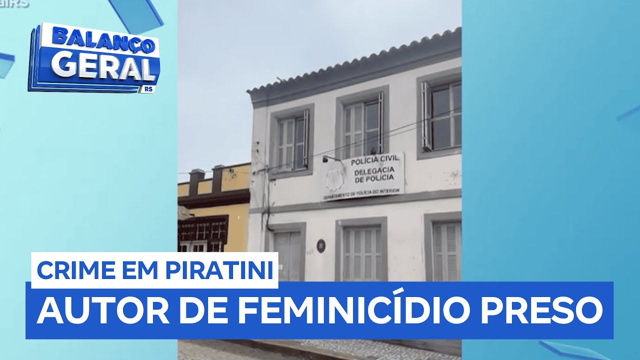 Pol&iacute;cia prende autor de feminic&iacute;dio em Piratini (RS)