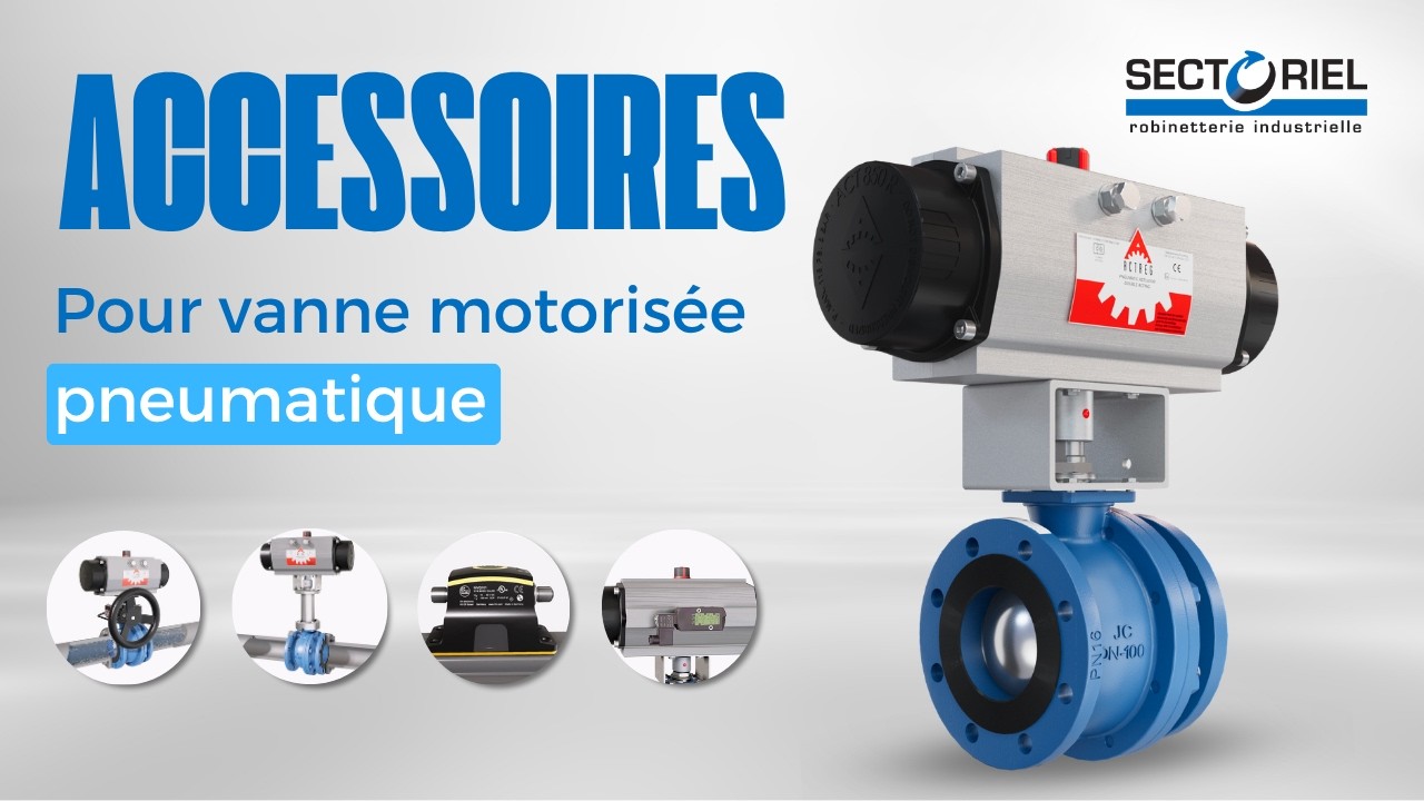 ACCESSOIRES pour vanne motorisée pneumatique | SECTORIEL