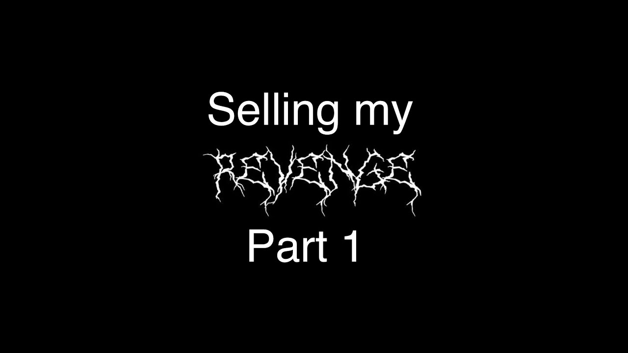 Selling my Revenge collection Part 1