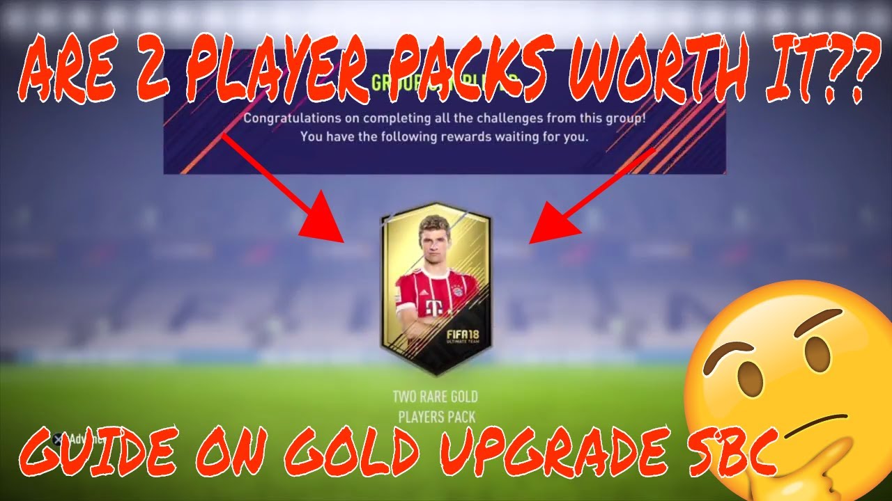 ARE GOLD UPGRADE PACKS WORTH IT?? | FIFA 18 GUIDE ON 2 PLAYER PACKS