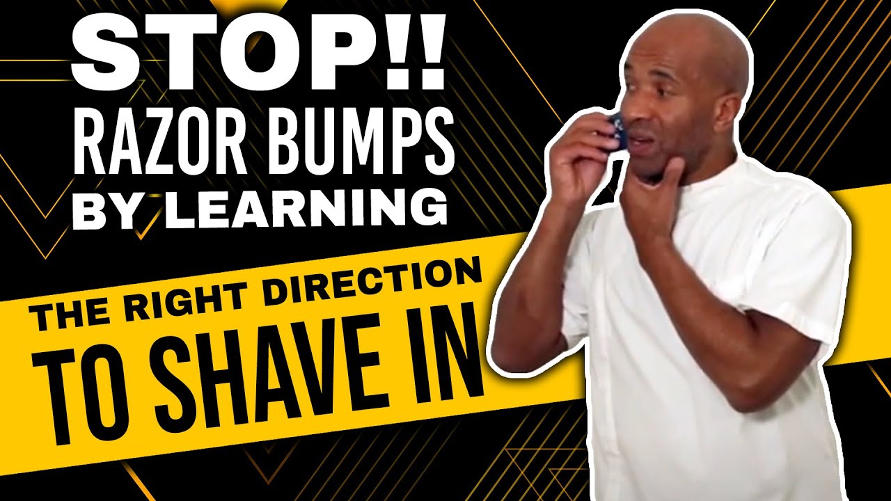 Stop!! Razor Bumps & Ingrowing hairs, By Learning Shaving With The Grain And Shave Direction