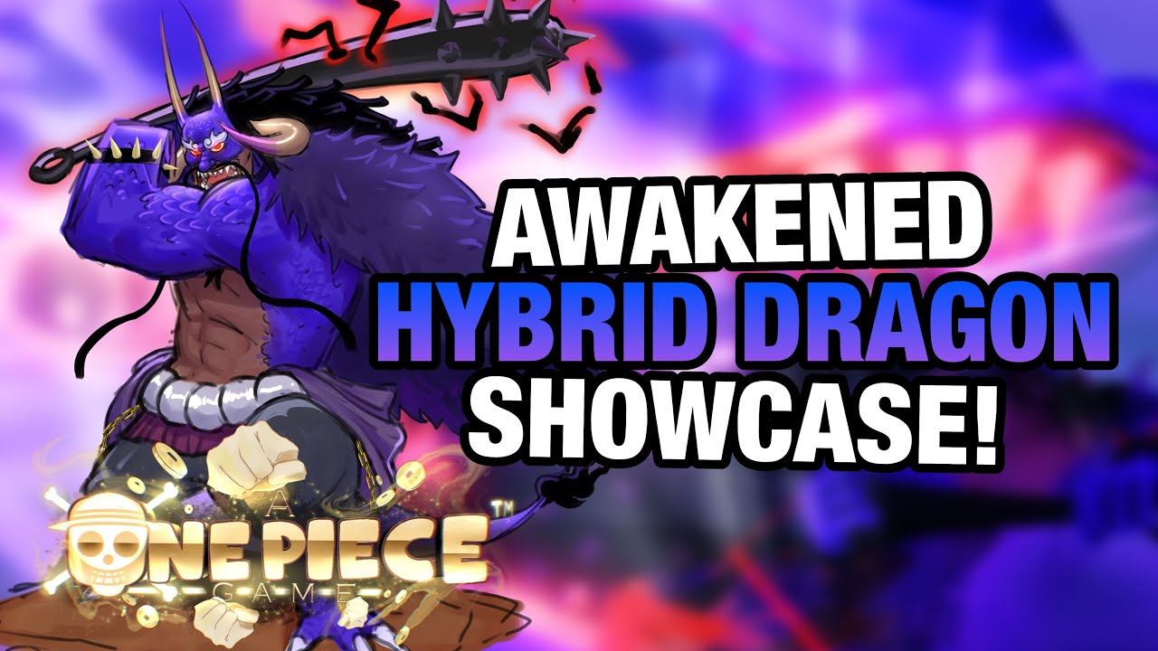 [AOPG] How To Get Awakened Hybrid Dragon and Full Showcase! A One Piece Game | Roblox