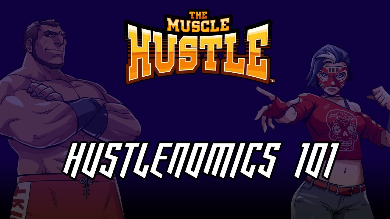 The Muscle Hustle- Hustlenomics 101