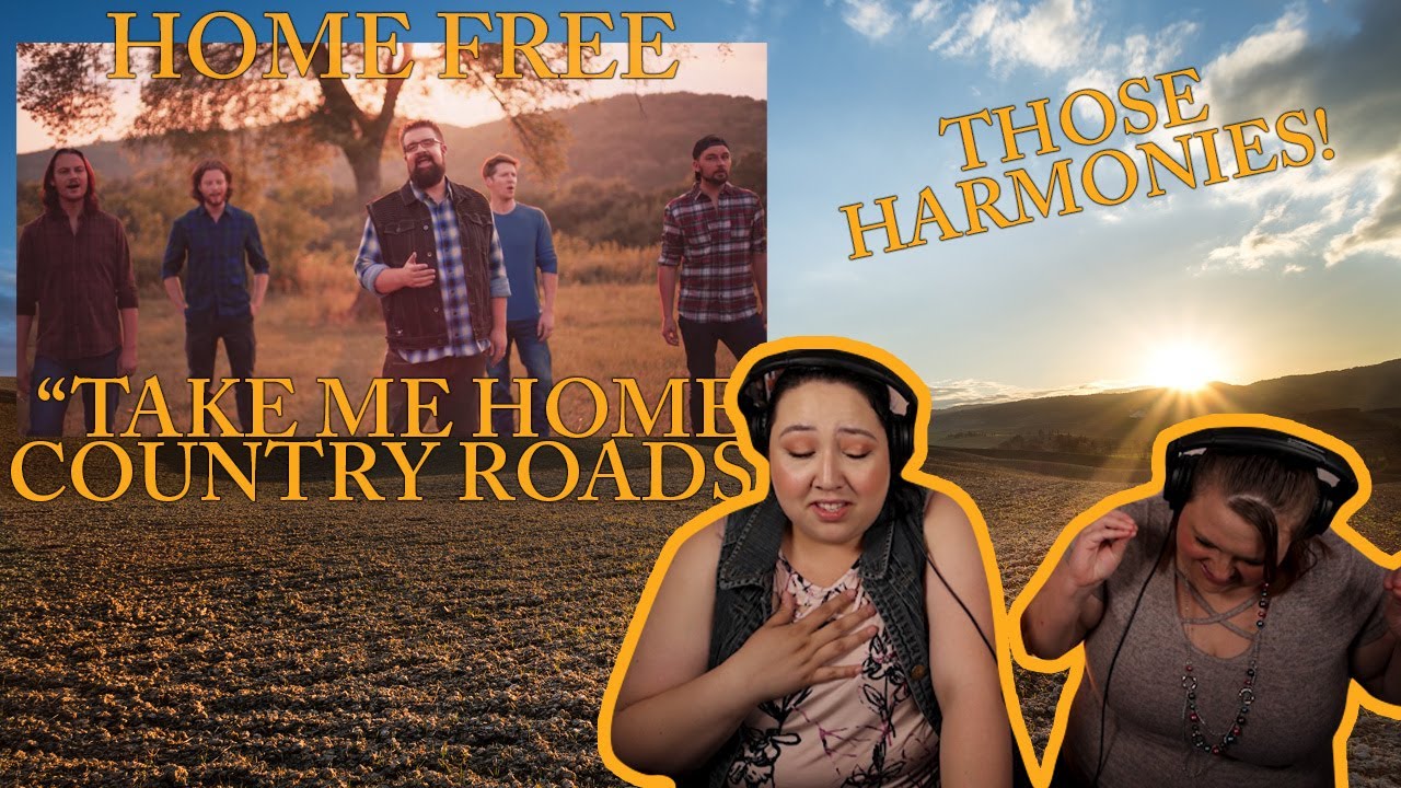 REACTING TO HOME FREE - TAKE ME HOME COUNTRY ROADS (SPECIAL SHOUTOUT!)