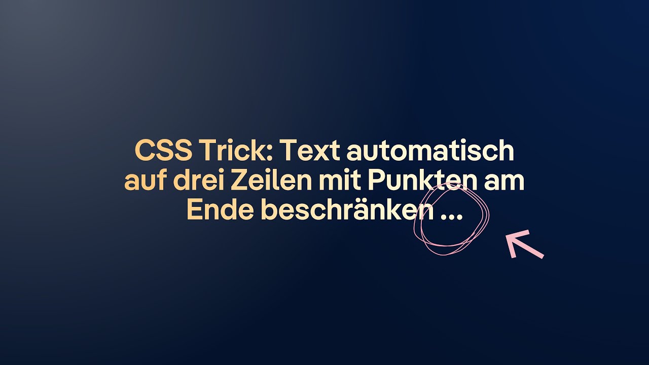 CSS Trick: Text auf drei Zeilen mit ... beschränken