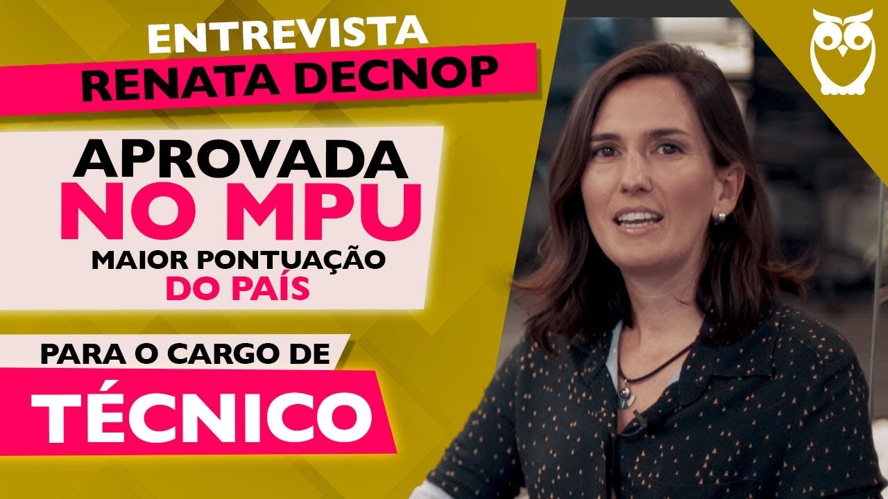 ENTREVISTA | Renata Decnop – Aprovada no MPU para Técnico com a maior pontuação do país