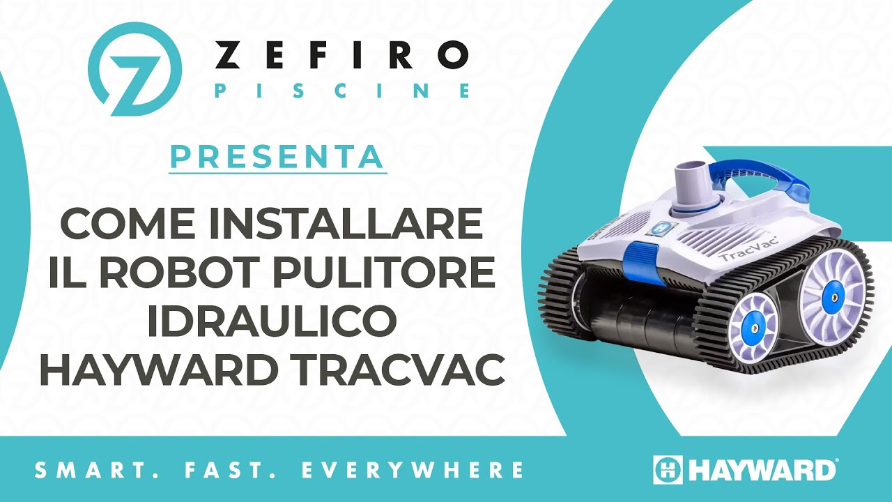 Installazione Robot Pulitore Piscina Idraulico Hayward TracVac | ZefiroPiscine