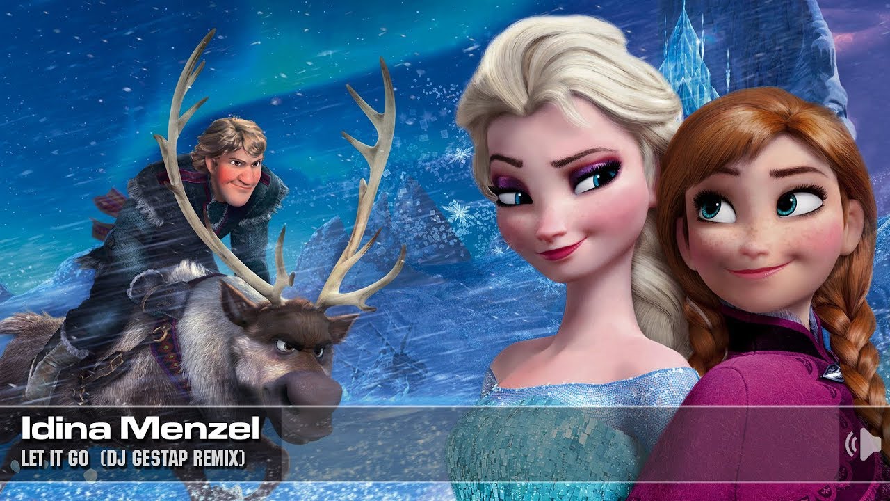 Idina Menzel - Let It Go (Dj Gestap remix) [Disney's Frozen]