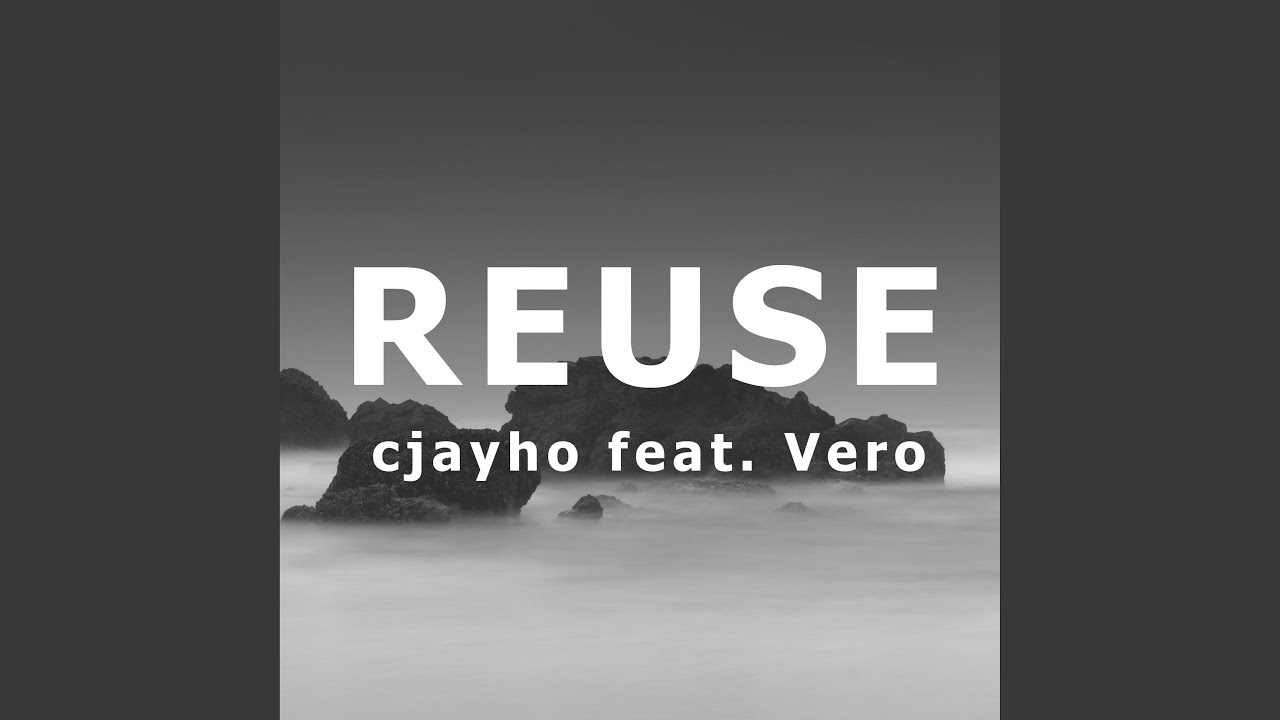 Reuse (feat. Vero)