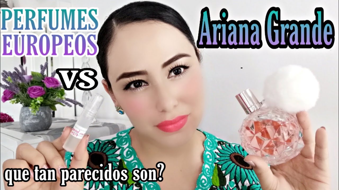 Comparativo ARI de Ariana Grande VS Perfumes Europeos. se parecen? 🤔