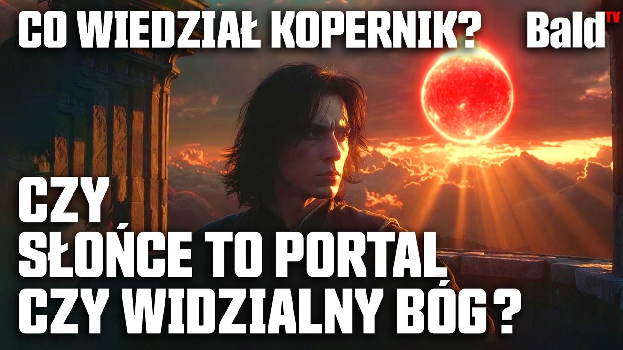 TAJEMNICE ☀️ SŁOŃCA - CO WIEDZIAŁ KOPERNIK? (DZIWNY RAPORT)