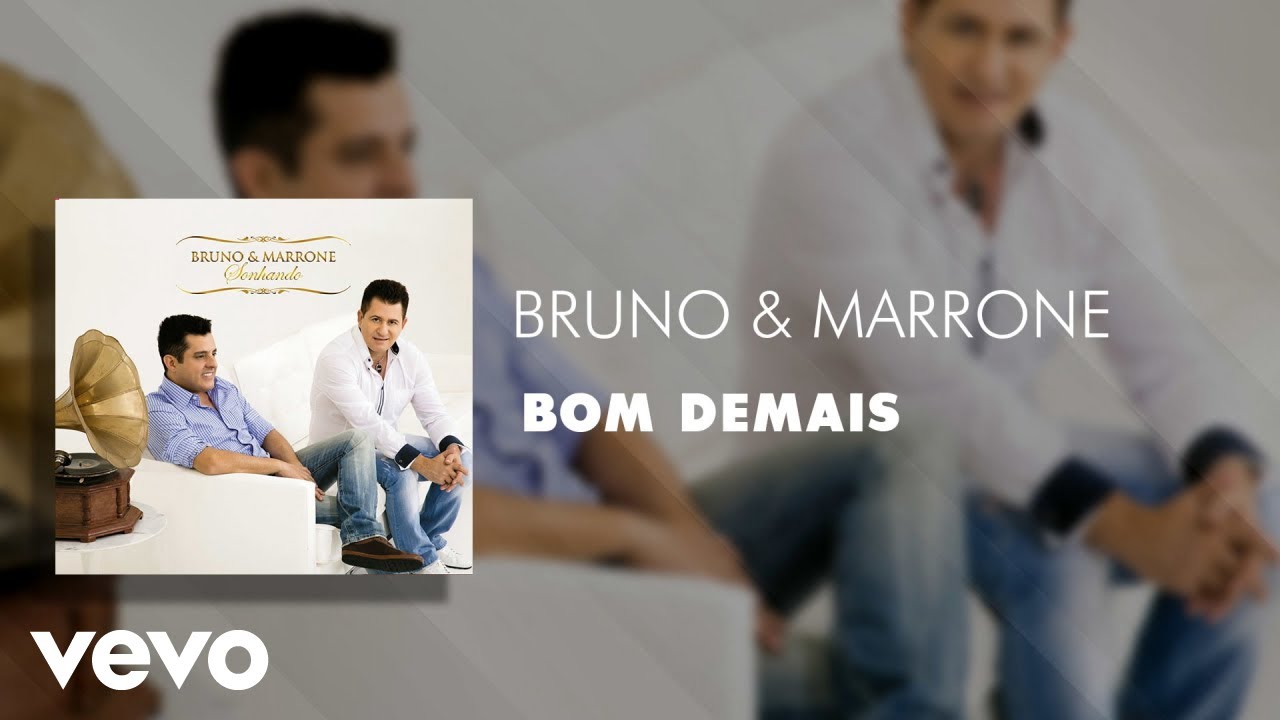 Bruno & Marrone - Bom demais (Áudio Oficial)