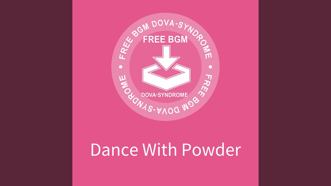 Dance With Powder