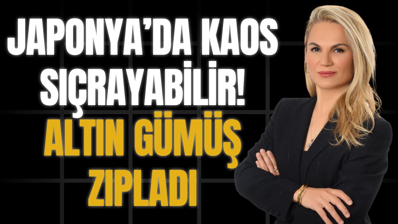 Japonya'da kaos sıçrayabilir! Altın Gümüş zıpladı