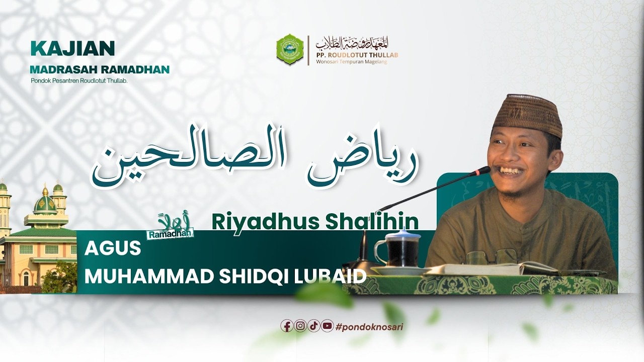 🔴[LIVE] KAJIAN KITAB RIYADUS SHOLIHIN || AGUS MUHAMMAD SHIDQI LUBAID || #15
