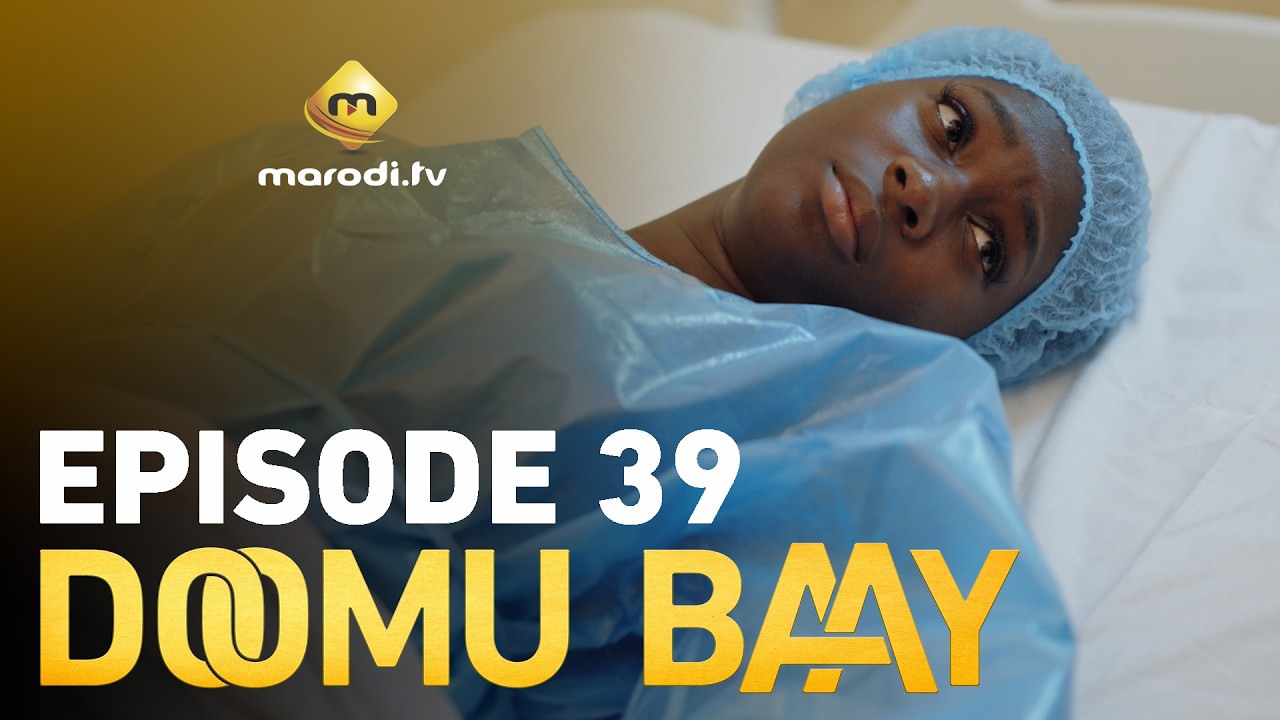 Série - Doomu Baay - Saison 1 - Episode 39 - VOSTFR