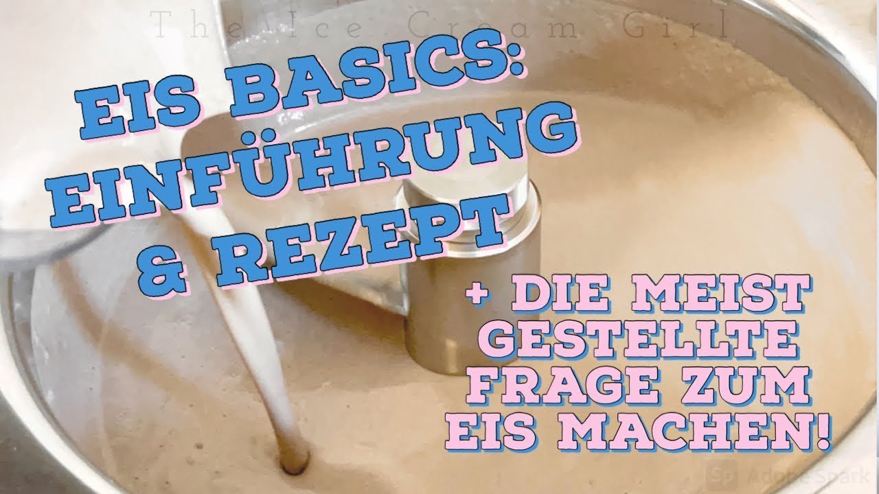 Eis Wissen Basics: Einführung & Eis Rezept Follow Along