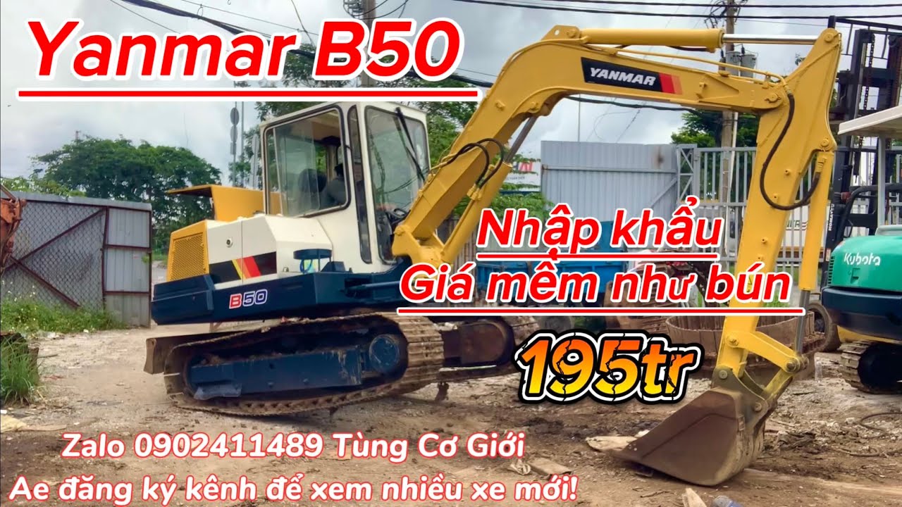 Yanmar B50 xe cuốc 025 nhập khẩu.chưa sử dụng ở vn giá lập nghiệp( đã bán)