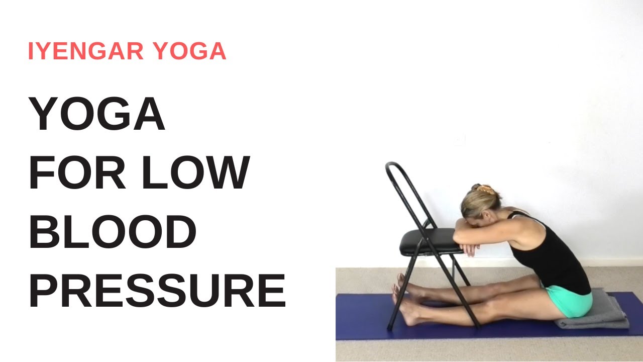 Yoga sequence for LOW BLOOD PRESSURE | Iyengar Yoga