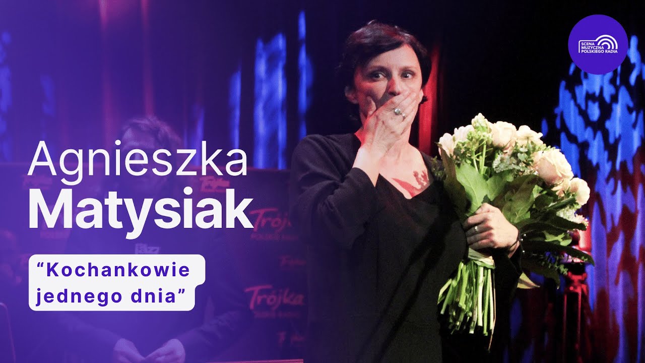 Agnieszka Matysiak „Kochankowie jednego dnia” | Piosenki Edith Piaf