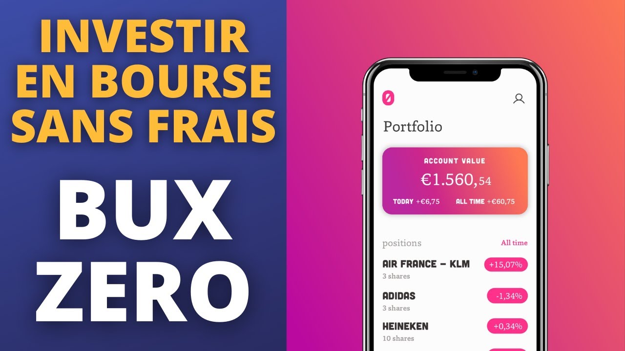 BUX ZERO - INVESTIR EN BOURSE SANS FRAIS ET SANS COMMISSIONS (TUTORIEL ET AVIS)