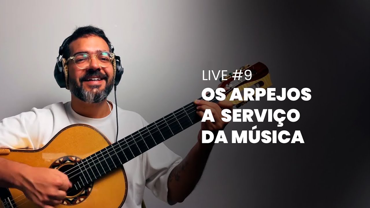 LIVE #9 - CAINÃ CAVALCANTE | OS ARPEJOS A SERVIÇO DA MÚSICA